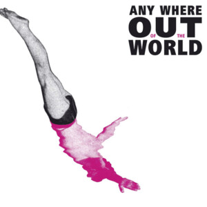 CD-cover of Anywhere out of the world, by composer and performer Charlotte Wilde, Leipzig